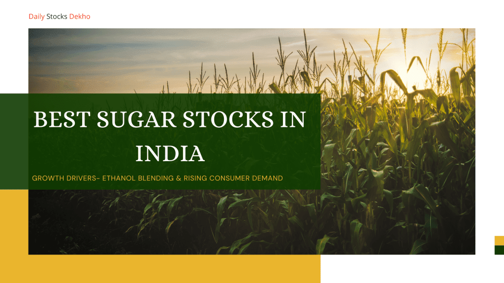 Best Sugar Stocks in India in 2025